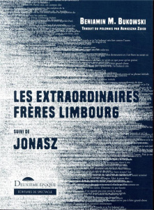 Les extraordinaires frères Limbourg suivi de Jonasz - Bukowski Beniamin-M ; Zgieb Agnieszka ; Baczynski