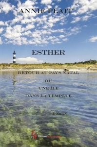 Esther. Retour au pays natal ou une île dans la tempête - Plait Annie