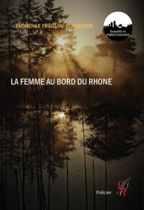 La femme au bord du Rhône - FRÉGUIN-SCHNEIDER Florence