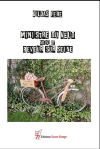 Ministre du Vélo . Suivi de Rêveur sur Seine - Feré Gildas