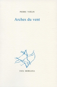 Arches du vent - Voélin Pierre