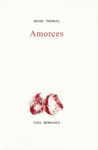 Amorces - Thomas Henri ; Ortlieb Gilles ; Danton Michel