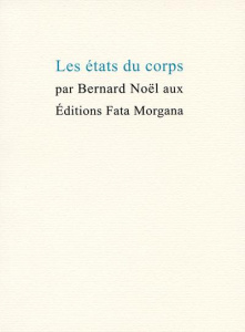 Les états du corps - Noël Bernard ; Reims Cécile