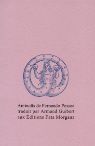 Antinoüs - Pessoa Fernando ; Guibert Armand ; Caballero Luis