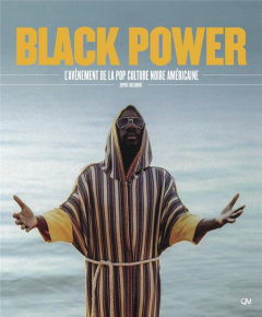 Black Power. L'avènement de la pop culture noire américaine - Rosemont Sophie ; Rodgers Nile ; Braggs Rashida