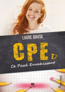CPE. Tome 2, Ce passé envahissant - David Laure
