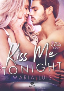 Put a ring on it Tome 2 : Kiss me tonight - Luis Maria