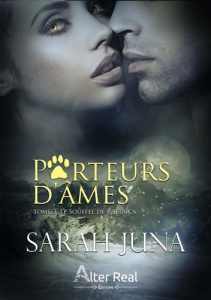 Porteurs d'âmes Tome 3 : Le souffle de l'Altaïca - Juna Sarah