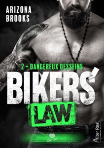 Dangereux desseins. Bikers' Law - T02 - Brooks Arizona