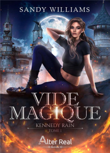 Kennedy Rain Tome 1 : Vide magique - Williams Sandy