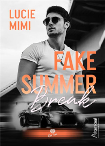 Fake Summer Break - Mimi Lucie