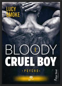 Bloody cruel boy. Tome 1, Psycho - Smoke Lucy