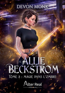 Allie Beckstrom Tome 3 : Magie dans l'ombre - Monk Devon