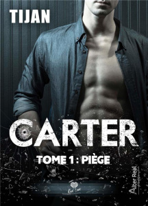 Carter Tome 1 : Piège - TIJAN