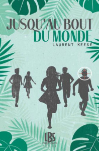 Jusqu'au bout du monde - Reese Laurent