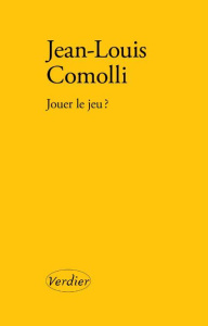 Jouer le jeu ? - Comolli Jean-Louis