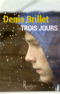 Trois jours - Brillet Denis