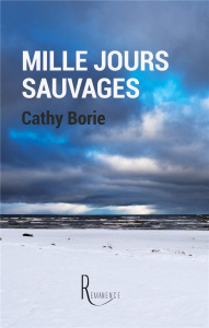 Mille jours sauvages - Borie Cathy