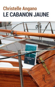 Le cabanon jaune - Angano Christelle