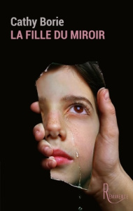 La fille du miroir - Borie Cathy