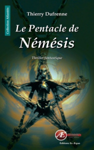 Le Pentacle de Némésis - Dufrenne Thierry