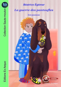 La guerre des pantoufles - Egémar Béatrice