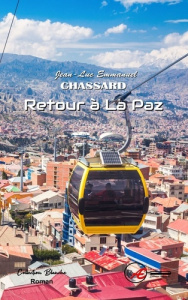 Retour à La Paz - Chassard Jean-Luc Emmanuel