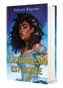 Cendrillon est morte. Edition collector - Bayron Kalynn ; Ancion Nicolas ; Demoulin Axelle