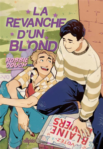La revanche d'un blond - Couch Robbie ; Saint-Gal Noémie