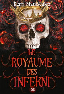 Le royaume des damnés Tome 3 : Le royaume des Inferni - Maniscalco Kerri ; Demoulin Axelle ; Ancion Nicola