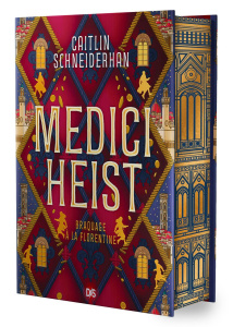 Medici Heist. Braquage à la florentine, Edition collector - Schneiderhan Caitlin ; Bury Laurent