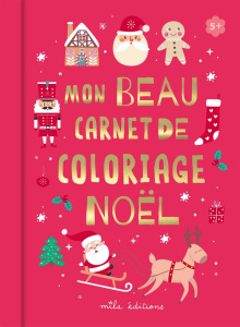 Mon beau carnet de coloriage Noël - COLLECTIF MILA