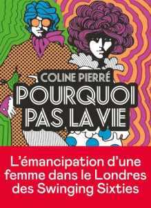 Pourquoi pas la vie - Pierré Coline