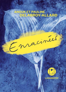 Enracinées - Delabroy-Allard Pauline ; Delabroy-allard Anouk