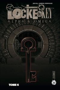 Locke & Key Tome 6 : Alpha & Omega - Hill Joe ; Rodriguez Gabriel ; Fotos Jay ; Le Dain