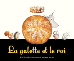 La galette et le roi - Barcilon Marianne ; Zeboudji Schéhérazade