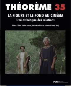 La figure et le fond au cinéma. Une esthétique des relations - Castro Teresa ; Faucon Térésa ; Marchiori Dario ;