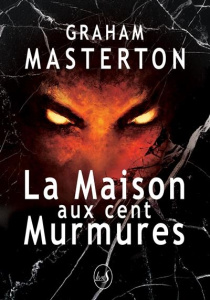 La Maison aux cent Murmures - Masterton Graham ; Corhouts Christophe