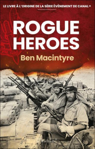 Rogue Heroes - MacIntyre Ben ; Fromentaud Elise ; Peylet Benjamin