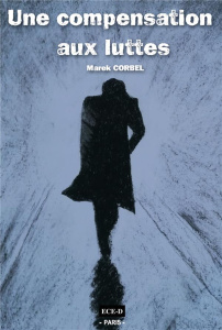 Une Compensation aux luttes - Marek Corbel
