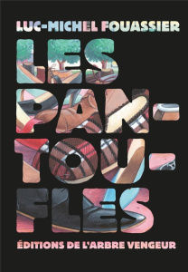 Les pantoufles - Fouassier Luc-Michel