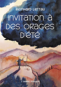 Invitation à des orages d'été - Lettau Reinhard ; Servicen Louise
