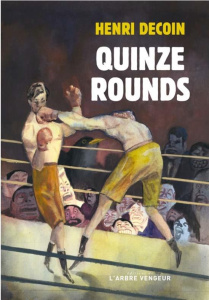 Quinze rounds - Decoin Henri ; Bauer Thomas