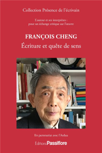 François Cheng. Ecriture et quête de sens - ARDUA