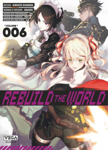 Rebuild the World Tome 6 - Ayamura Kirihito ; Nahuse ; Gin ; Yish ; Cell