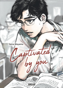 Captivated by you - Wayama Yama ; Fournier Alexandre