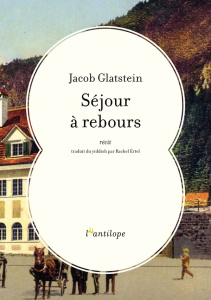 Séjour à rebours - Glatstein Jacob ; Ertel Rachel