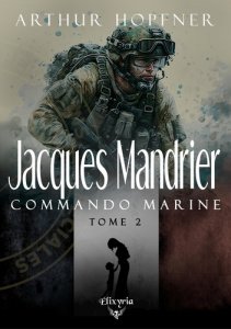 Jacques Mandrier, commando marine Tome 2 - Hopfner Arthur