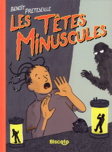 Les têtes minuscules - Preteseille Benoît