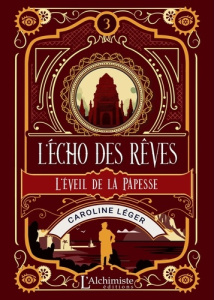 L'écho des rêves. Tome 3, L'éveil de la princesse - Léger Caroline
